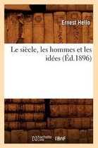 Philosophie- Le Si�cle, Les Hommes Et Les Id�es (�d.1896)