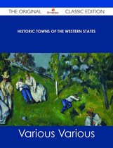 Historic Towns of the Western States - The Original Classic Edition