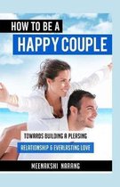 How to Be a Happy Couple