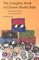 The Complete Book of Chinese Health Balls