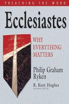 Preaching the Word - Ecclesiastes: Why Everything Matters