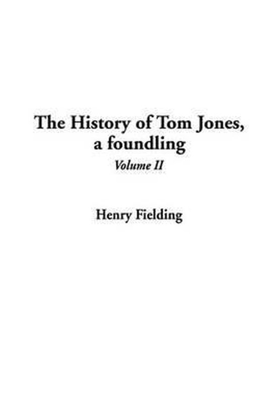 The History of Tom Jones, a Foundling, V2, Henry Fielding 9781404351721 Boeken