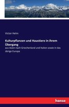 Kulturpflanzen und Haustiere in ihrem Übergang