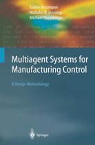 Springer Series on Agent Technology - Multiagent Systems for Manufacturing Control