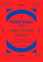 Feng Shui For West Facing Houses - In Period 8 (2004 - 2023)
