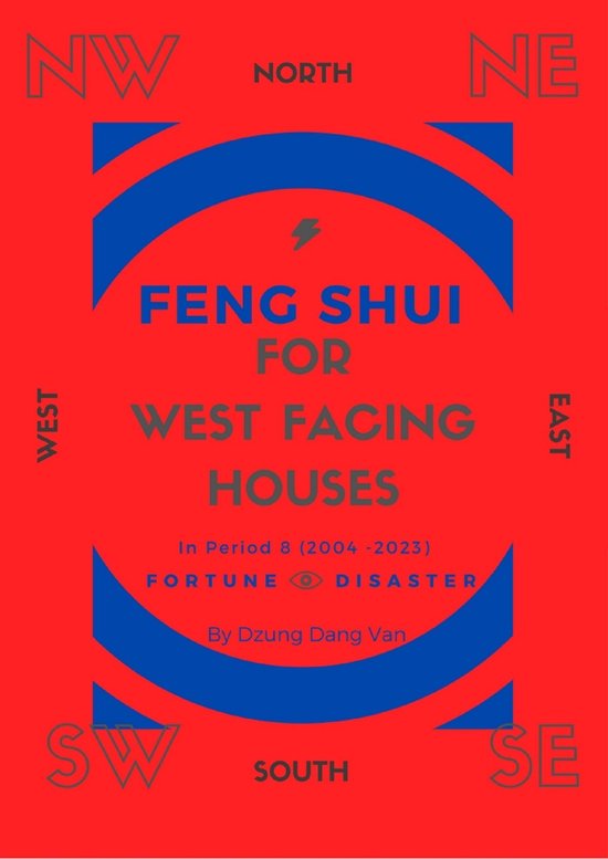 Feng Shui For West Facing Houses - In Period 8 (2004 - 2023) - cover