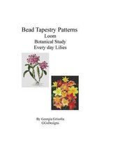 Bead Tapestry Patterns Loom Botanical Study Every Day Lilies