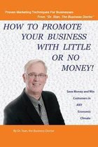 How to Promote Your Business with Little or No Money