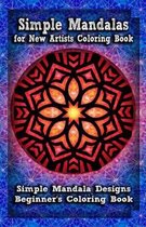 Simple Mandalas for New Artists Coloring Book
