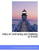Ethics of Contracting and Stabilizing of Profits