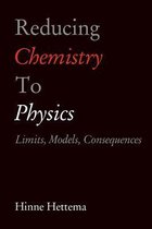 Reducing Chemistry to Physics