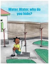 Water, Water, Why Do You Hide?
