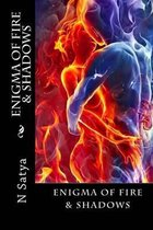 Enigma of Fire & Shadows