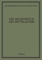 Materialien zur Baugeschichte- Die Architektur des Mittelalters