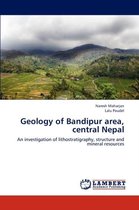 Geology of Bandipur Area, Central Nepal