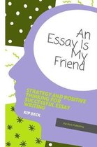 An Essay Is My Friend