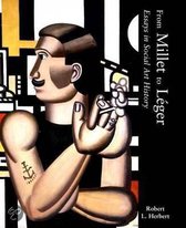 From Millet to Leger - Essays in Social Art History