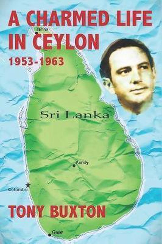 A Charmed Life in Ceylon 1953-1963 - cover