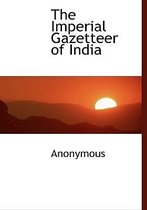 The Imperial Gazetteer of India