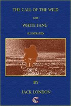 The Call of the Wild - White Fang (illustrated)