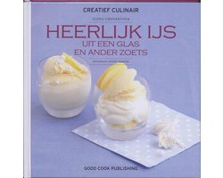 Creatief Culinair - Heerlijk IJs uit een glas en ander zoets