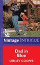 Omslag Dad In Blue (Mills & Boon Vintage Intrigue)