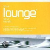 Your Lounge Your Music (Bis)