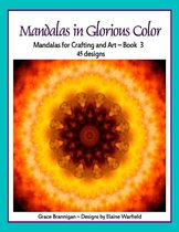 Art in Color 3 - Mandalas in Glorious Color Book 3