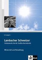 Lambacher Schweizer für die Fachhochschulreife. 11. und 12. Schuljahr. Lösungen Wirtschaft und Verwaltung