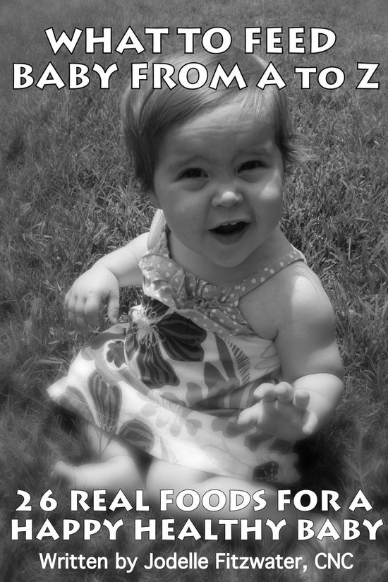 What To Feed Baby From A to Z - cover