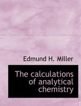 The Calculations of Analytical Chemistry