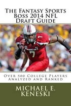 The Fantasy Sports Boss 2014 NFL Draft Guide