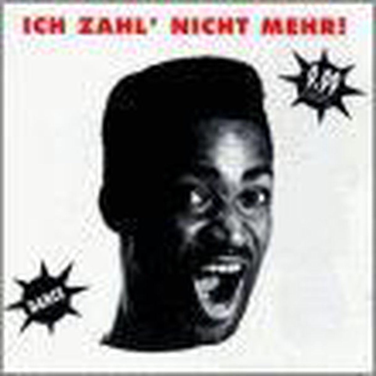 Ich Zahl' Nicht Mehr