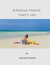 Bahama Mama, That's Me!