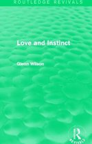 Routledge Revivals- Love and Instinct (Routledge Revivals)