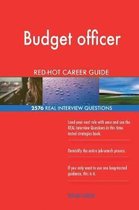 Budget Officer Red-Hot Career Guide; 2576 Real Interview Questions
