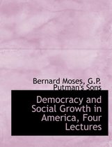 Democracy and Social Growth in America, Four Lectures