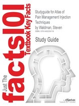 Studyguide for Atlas of Pain Management Injection Techniques by Waldman, Steven