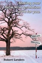 Making Your New Year Resolution Work for You