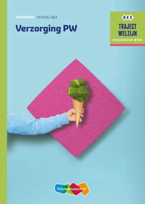 Traject Welzijn - Verzorging PW Niveau 3 & 4 Werkboek - J.H.M. Jacobs-Laagland | Stml-tunisie.org