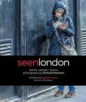 SEEN LONDON: streets . people . places . photography by Richard Morrison