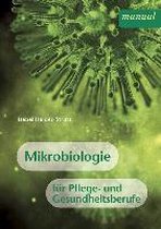 Mikrobiologie für Pflege- und Gesundheitsberufe