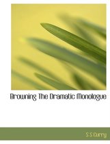 Browning the Dramatic Monologue