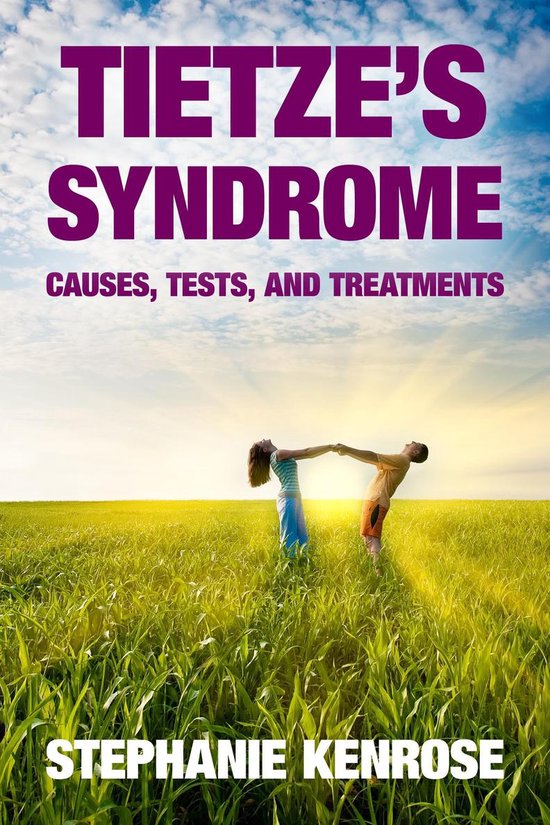 Tietze's Syndrome: Causes, Tests, and Treatments - cover