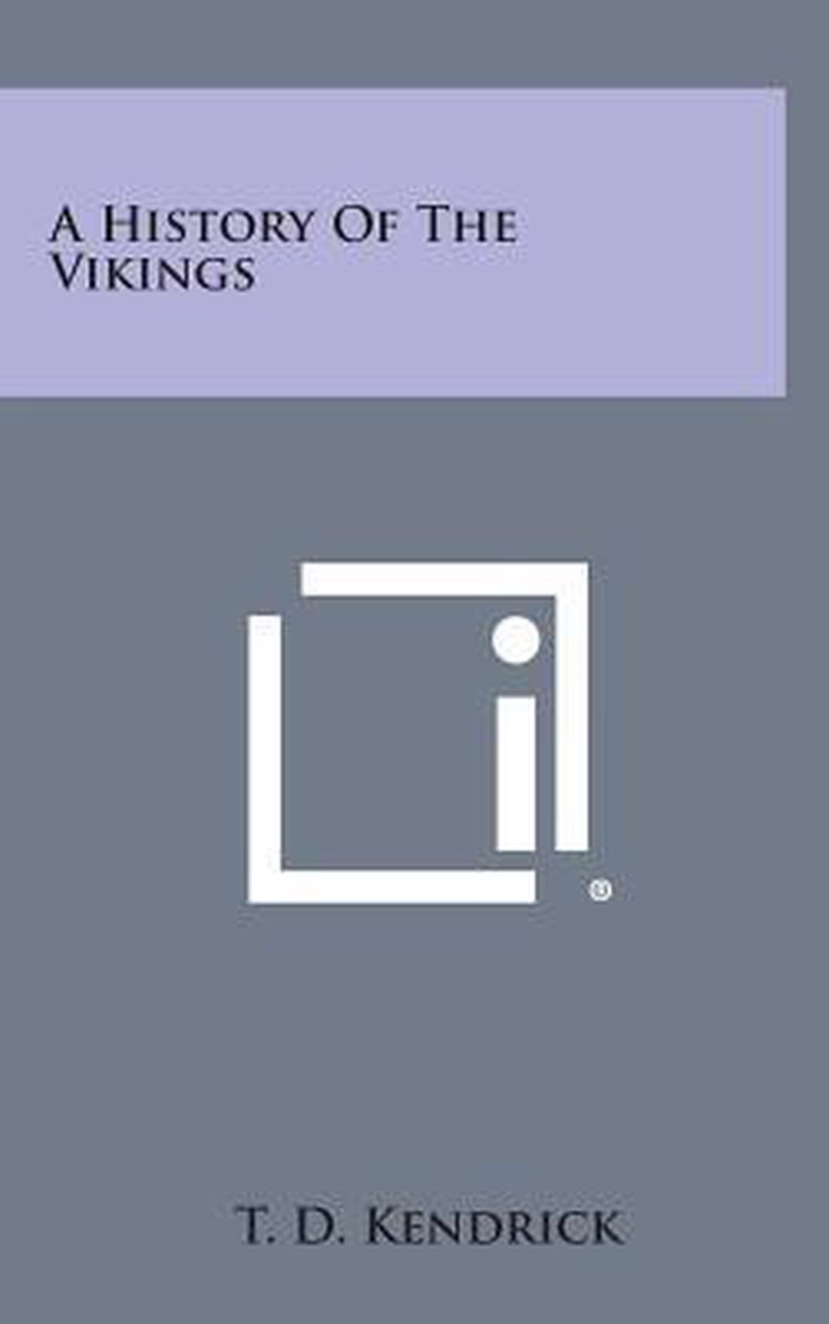 A History Of The Vikings van Kendrick