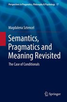 Perspectives in Pragmatics, Philosophy & Psychology 17 - Semantics, Pragmatics and Meaning Revisited
