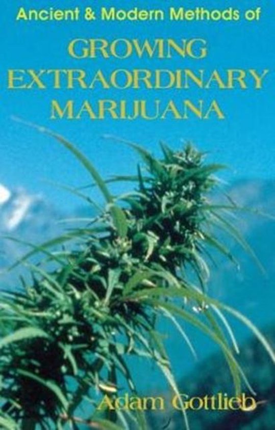 Growing Extraordinary Marijuana - cover
