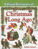 A Visual Dictionary of Christmas Long Ago