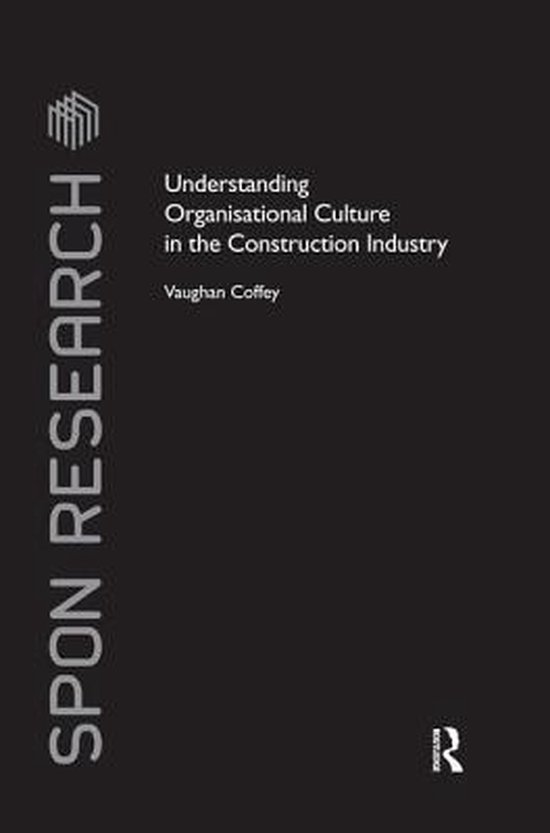 Understanding Organisational Culture in the Construction Ind ... - cover