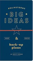 Brainstorms, Big Ideas And Back-up Plans Multi-tasker Journal